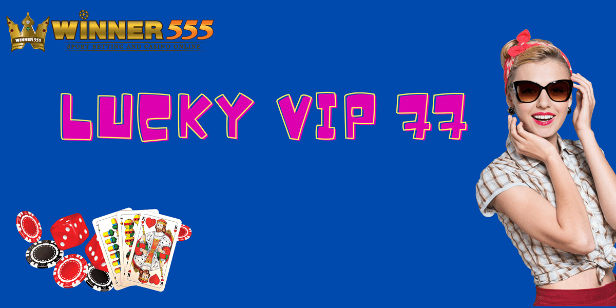 lucky vip 77